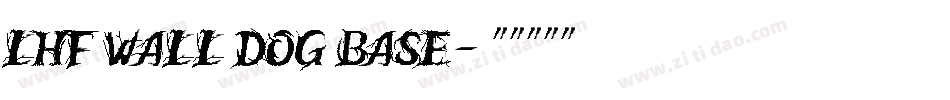 LHF Wall Dog BASE字体转换